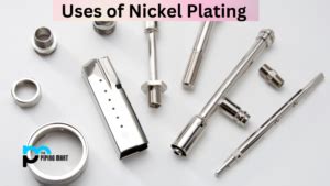 8 Applications of Nickel Plating