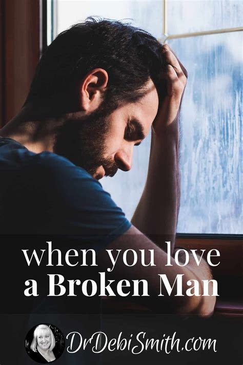 When You Love a Broken Man | Psychology of Men, Women, & Marriage