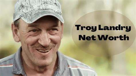 Troy Landry Net Worth 2022: How Much the Alligator Hunter Earns From ...