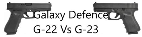 Glock 22 Vs 23: Comparing These Two - Galaxy Defence