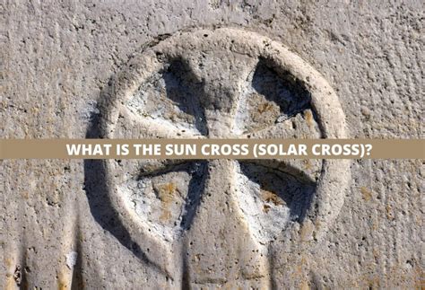 The Sun Cross – Symbolic Meaning and History - Symbol Sage