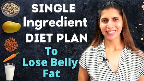 Best Diet to Lose Belly Fat | Single / One Ingredient Diet Plan for ...