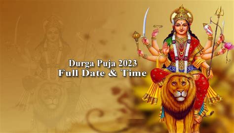 Durga Puja 2023 Date, Time & Tithi for Bangladesh, India