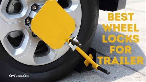 Best trailer wheel lock - findaklop