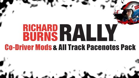 Richard Burns Rally | Co-Driver Mods & All Track Pacenotes Pack (ONLY ...