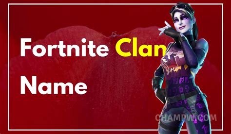 750+ Best Fortnite Clan Names Ideas For Your Squad