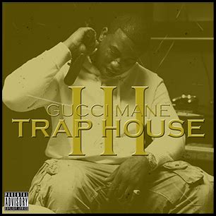 Gucci Mane - Trap House 3 | Buymixtapes.com