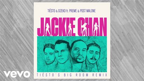 Tiësto, Dzeko - Jackie Chan (Tiësto Big Room Mix / Audio) ft. Preme ...