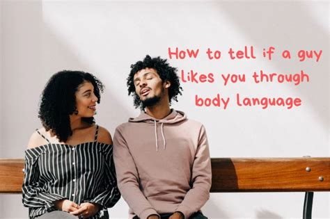 Signs That a Guy Likes You Through Body Language | Flirting memes, A ...