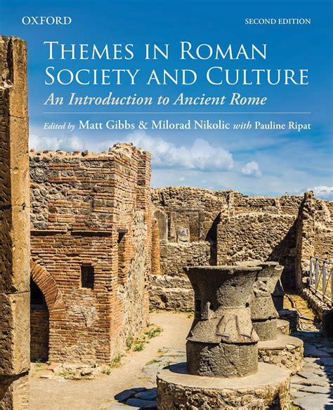 Themes in Roman Society and Culture: An Introduction to Ancient Rome 2e ...