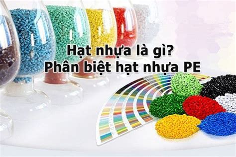 Hạt nhựa là gì? Phân biệt hạt nhựa PE như thế nào? - Máy Ép Cám Nổi ...