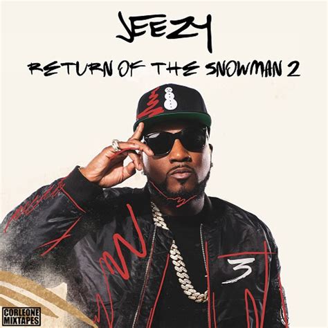 Return Of The Snowman 2 by Young Jeezy on Audiomack