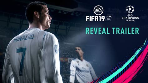 FIFA 19 | Official Reveal Trailer with UEFA Champions League ...