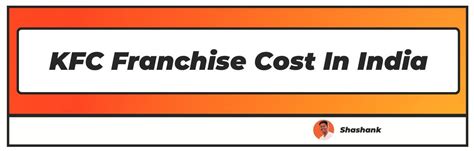 KFC franchise Cost in India Process & Requirements In | 2024