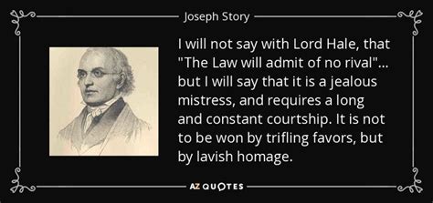 I will not say with Lord Hale, that | Joseph story, Story quotes, Quotes