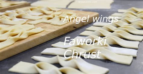 Angel wings. Faworki. Chrust. – Breadcentric