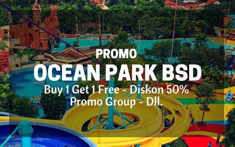 Promo OCEAN PARK BSD Beli 1 Gratis 1 Tiket Masuk - 2018 - Travels Promo