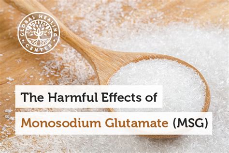 The Harmful Effects of Monosodium Glutamate (MSG)