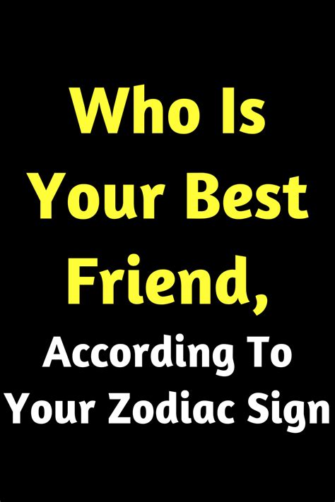 Who Is Your Best Friend, According To Your Zodiac Sign