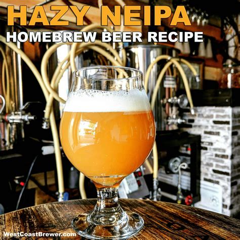 NEIPA Hazy IPA Beer Recipe - Homebrewing - Home Brewers Blog