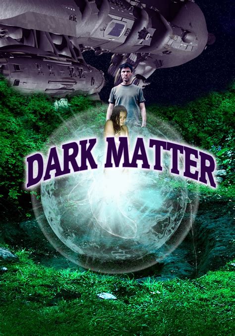 Dark Matter - movie: where to watch stream online