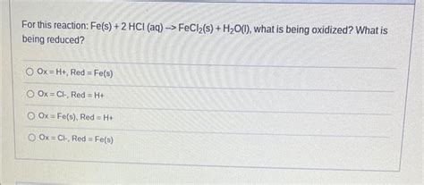 Solved For this reaction: Fe(s)+2HCl(aq)→FeCl2( s)+H2O(I), | Chegg.com