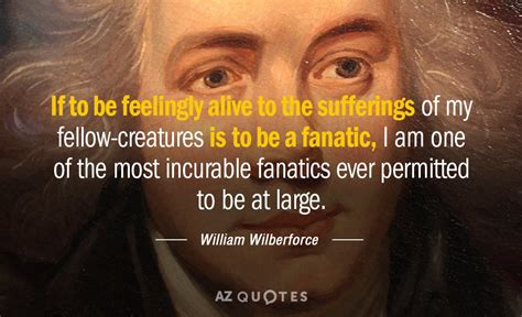 TOP 25 QUOTES BY WILLIAM WILBERFORCE (of 72) | A-Z Quotes