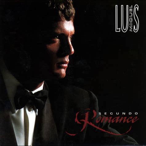 Segundo Romance by Luis Miguel - Pandora