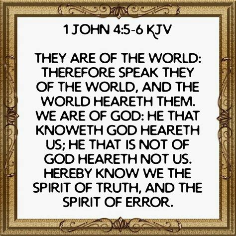 1 John 4:5-6 (KJV) | Encouraging scripture, Bible truth, Spirit of truth