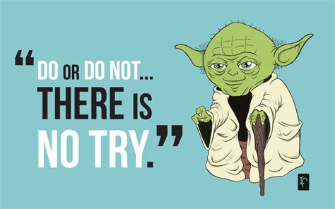 Yoda quote by raulfelix on DeviantArt