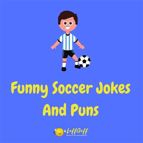 31 Funny Soccer Jokes You'll Get A Kick Out Of! | LaffGaff