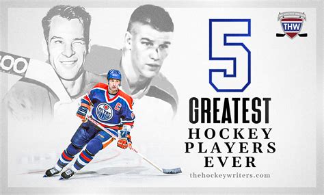 The 5 Greatest Hockey Players Ever - The Hockey Writers - Hockey ...