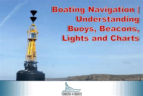 Boating Navigation | Understanding Buoys, Beacons, Lights and Charts ...