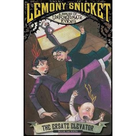 The Ersatz Elevator, Book The Sixth by Lemony Snicket | 9781405266123 ...