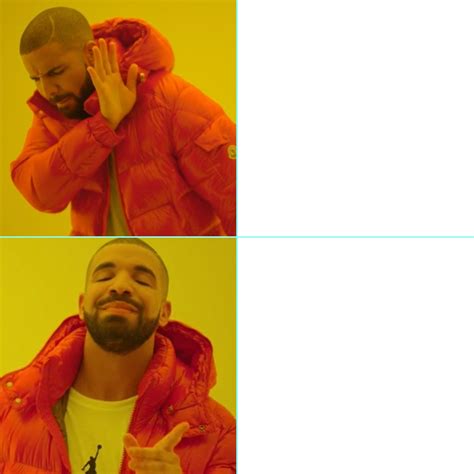 "drake" Meme Templates - Imgflip