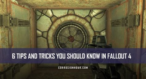 6 Tips and Tricks You Should Know in Fallout 4 - Corrosion Hour