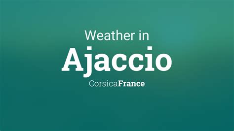 Weather for Ajaccio, Corsica, France