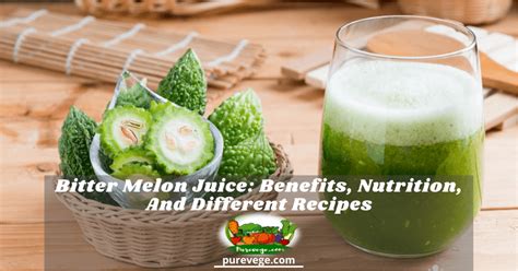 Bitter Melon Juice: Benefits, Nutrition, And Different Recipes