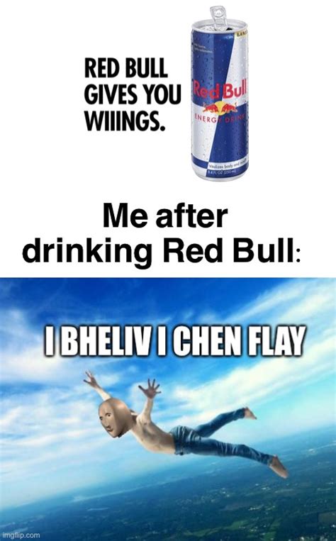 Red Bull gives you WIIINGS! - Imgflip