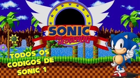 TODOS OS CÓDIGOS (CHEATS) DE SONIC 1 - YouTube