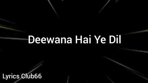 Yeh Dil Deewana - Penah Ali Naqvi (Acoustic cover) (Lyrics) - YouTube