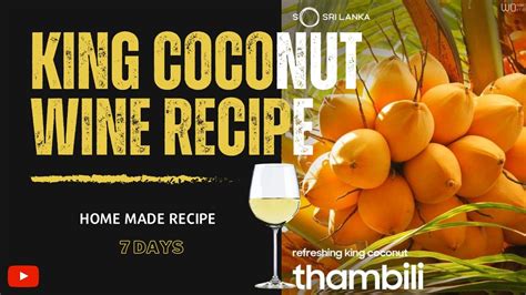 King Coconut Wine Recipe | How to make king coconut wine? - YouTube