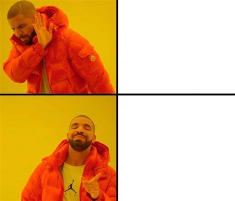 77 Drake Meme Template Hd