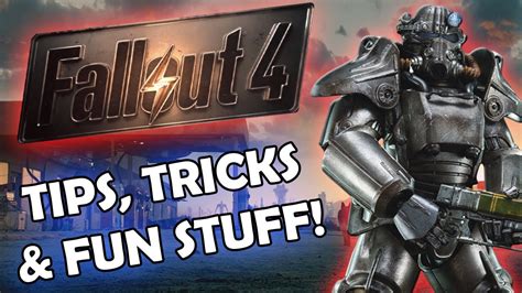 Fallout 4 - Tips, Tricks & Fun Stuff! - YouTube