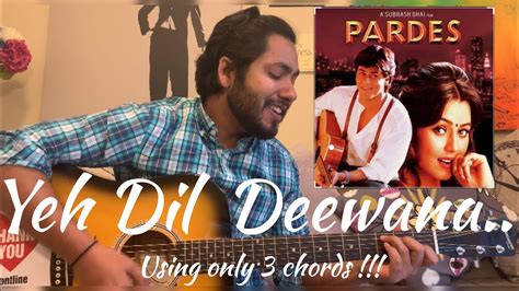 Guitar cover for Yeh Dil Deewana | Movie Pardes | Sonu Nigam | Shahrukh ...