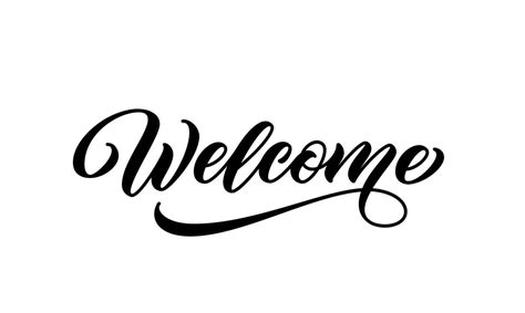 Welcome sign. Hand lettering text for posters and greeting cards design ...