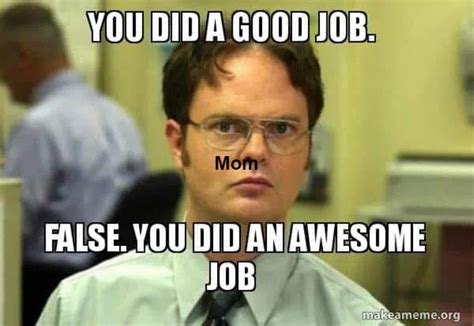 Dwight Good Job Meme Generator - Piñata Farms - The best meme generator ...