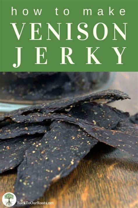 The Best Ever Venison Jerky Recipe ~ Back to Our Roots