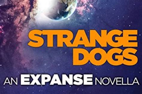 Leviathan Falls Book Club: "Strange Dogs" Discussion Thread : TheExpanse