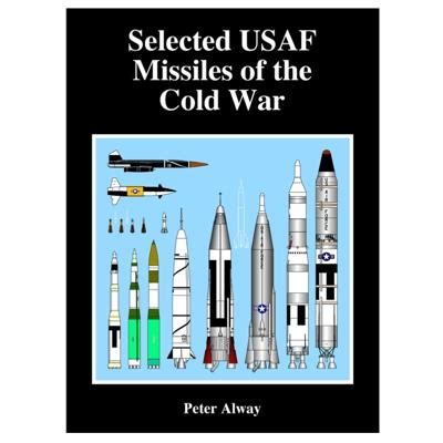 Selected USAF Missiles of the Cold War